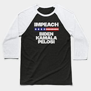 Impeach Biden Kamala Pelosi - Anti Biden Baseball T-Shirt